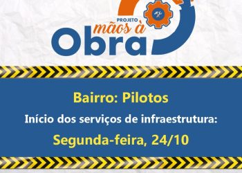 BAIRRO PILOTOS EM QUATIS RECEBE HOJE PROJETO MÃOS À OBRA