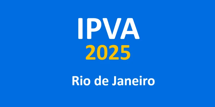 DOCUMENTO PARA PAGAMENTO DO IPVA RJ 2025 SERÁ LIBERADO NESTA QUARTA-FEIRA (07)